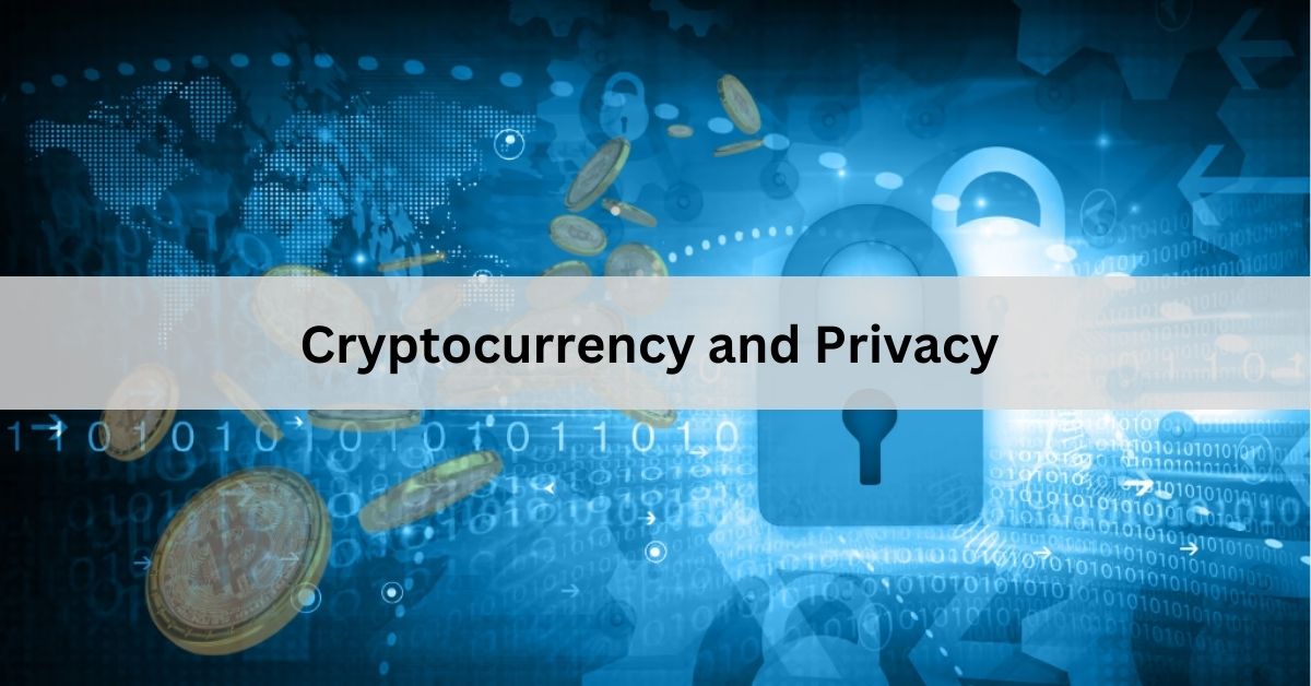 Cryptocurrency and Privacy