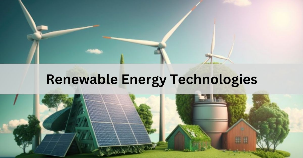 Renewable Energy Technologies