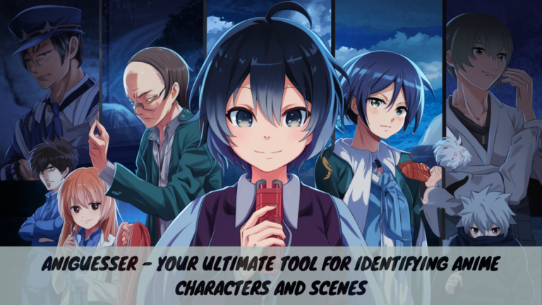 Aniguesser – Your Ultimate Tool for Identifying Anime Characters and Scenes