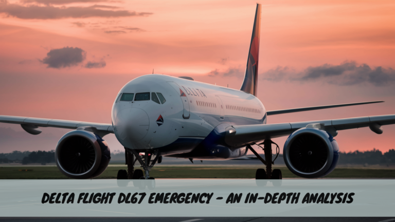 Delta Flight DL67 Emergency – An In-Depth Analysis