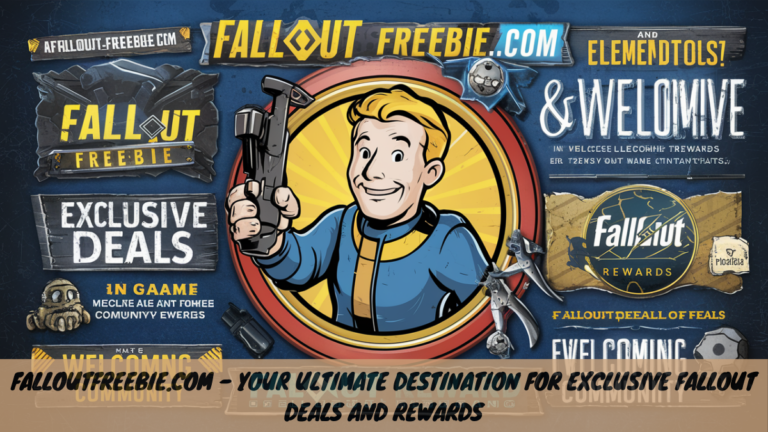 FalloutFreebie.com – Your Ultimate Destination for Exclusive Fallout Deals and Rewards