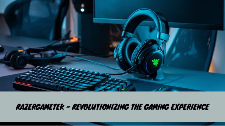 RazerGameTek – Revolutionizing the Gaming Experience