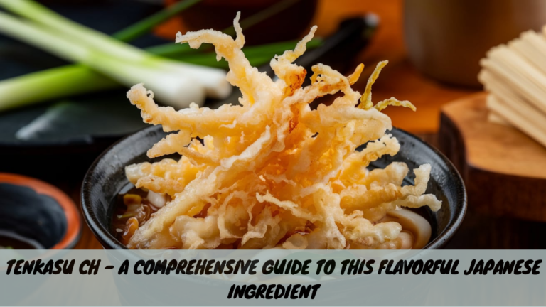 Tenkasu Ch – A Comprehensive Guide to This Flavorful Japanese Ingredient