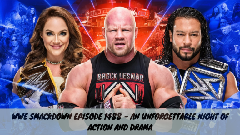 WWE SmackDown Episode 1488 – An Unforgettable Night of Action and Drama