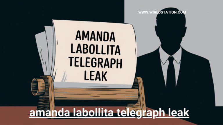 Amanda Labollita Telegraph Leak – Everything You Need to Know