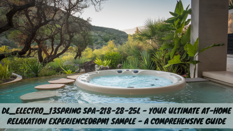 Spring Spa-218-28-25L – Your Ultimate At-Home Relaxation Experience